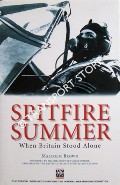 Spitfire Summer - When Britain Stood Alone by BROWN, Malcolm